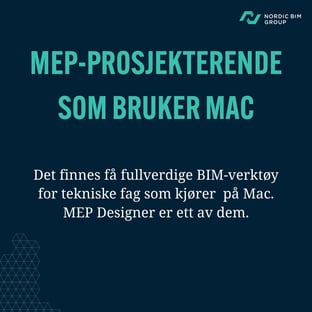 MEP-prosjekterende som bruker macOS
Det finnes få fullverdige BIM-verktøy for tekniske fag som kjører nativt på Mac. MEP Designer er ett av dem.