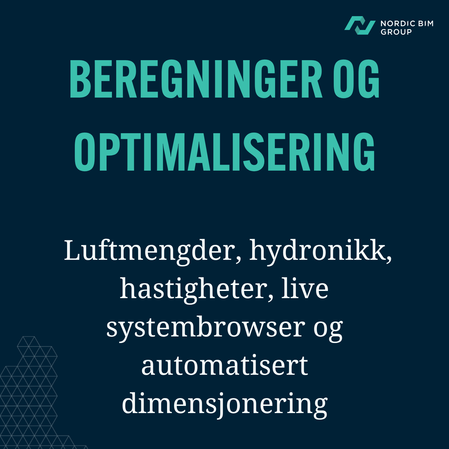 Beregninger og optimalisering: Luftmengder, hydronikk, hastigheter, live systembrowser og automatisert dimensjonering